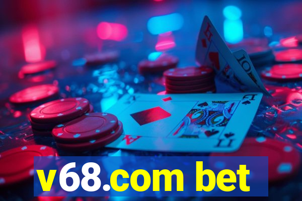 v68.com bet